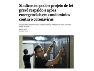 Síndicos no poder: projeto de lei prevê respaldo a ações emergenciais em condomínios contra o coronavírus [LT GESTÃO NO JORNAL O GLOBO]